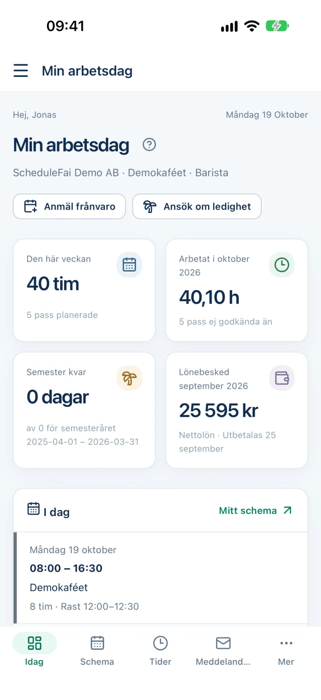 Skärmbild från ScheduleFai-appen: Min arbetsdag, med veckans timmar, semester, lönebesked och dagens pass